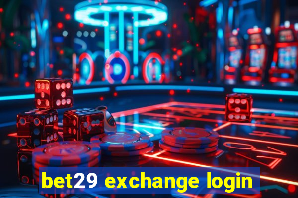bet29 exchange login